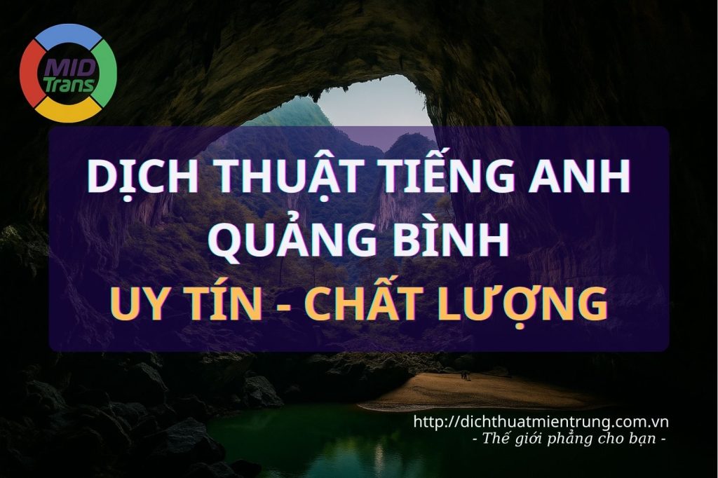 Dịch vụ dịch thuật tiếng Anh chuyên nghiệp, uy tín tại Quảng Bình.