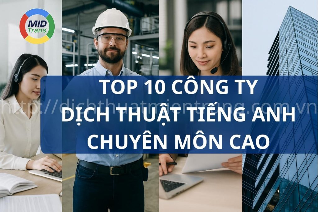 Top 10 công ty dịch thuật tiếng Anh chuyên môn cao uy tín nhất.