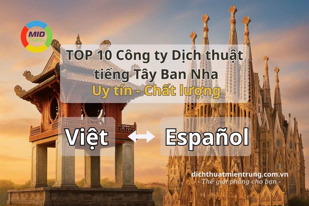 Top 10 công ty dịch thuật tiếng Tây Ban Nha uy tín, chất lượng & chuyên nghiệp.