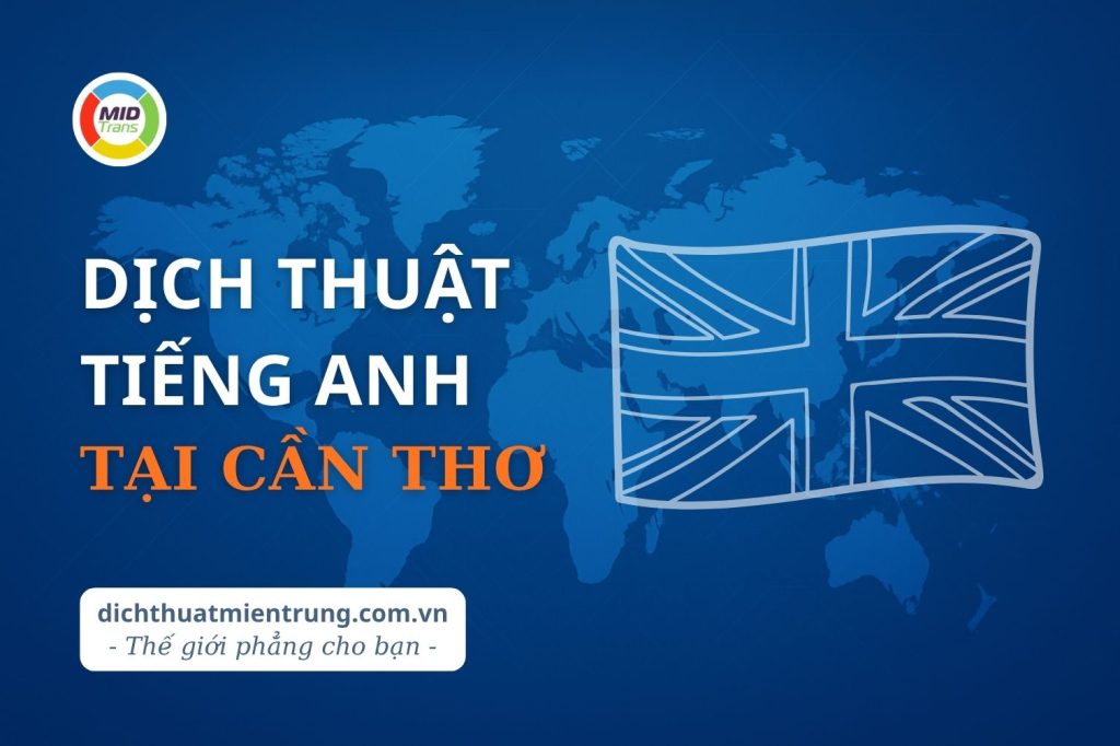 Dịch vụ dịch thuật tiếng Anh tại Cần Thơ