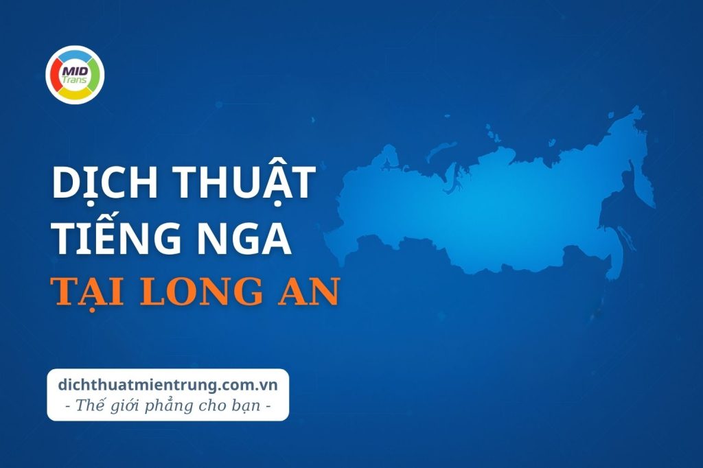 Dịch vụ dịch thuật tiếng Nga tại Long An
